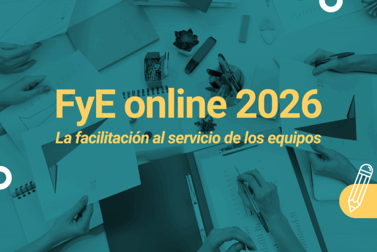 FyE 2026. La facilitación al servicio de los equipos